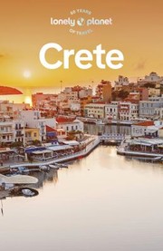 Cover of: Lonely Planet Crete by Lonely Planet, Ryan Ver Berkmoes, Andrea Schulte-Peevers, Lonely Planet, Ryan Ver Berkmoes, Andrea Schulte-Peevers