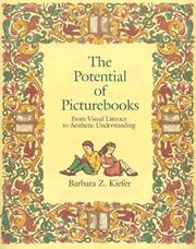 The potential of picturebooks by Barbara Zulandt Kiefer