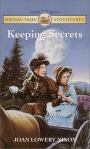 Cover of: Keeping Secrets (Orphan Train Adventures) by Joan Lowery Nixon