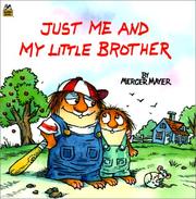 Cover of: Just Me and My Little Brother by Mercer Mayer