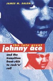 Cover of: The late, great Johnny Ace and the transition from R & B to rock 'n' roll'