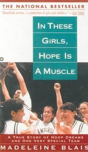 Cover of: In These Girls, Hope Is a Muscle by Madeleine Blais, Madeleine Blais