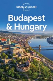 Cover of: Lonely Planet Budapest and Hungary