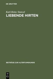 Cover of: Liebende Hirten: Theokrits Bukolik und Die Alexandrinische Poesie