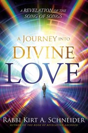 Cover of: Journey into Divine Love: A Revelation of the Song of Songs