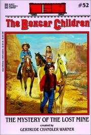 Cover of: Mystery of the Lost Mine #52 by Gertrude Chandler Warner, Charles Tang, Gertrude Chandler Warner