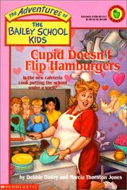 Cupid Doesn't Flip Hamburgers by Marcia Thornton Jones, Debbie Dadey