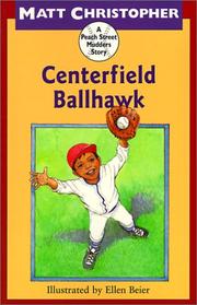 Cover of: Centerfield Ballhawk (Peach Street Mudders Story) by Matt Christopher, Matt Christopher