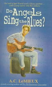 Cover of: Do Angels Sing the Blues? | A. C. Lemieux
