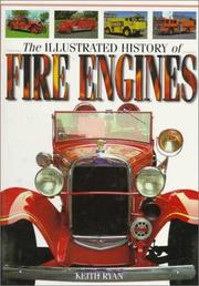 Cover of: The Illustrated History of Fire Engines by Keith Ryan, Neil Wallington