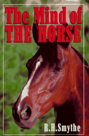 The mind of the horse by R. H. Smythe