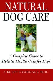 Cover of: Natural Dog Care by Celeste Yarnall