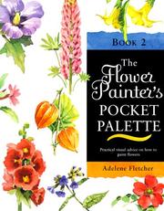 Cover of: Flower Painter's Pocket Palette Book 2 (Flower Painter's Pocket Palette) by Adalene Fletcher