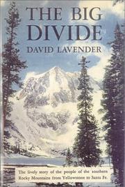 Cover of: The Big Divide: The Lively Story of the People of the Southern Rocky Mountains from Yellowstone to Santa Fe