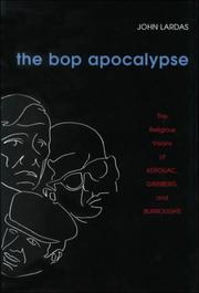 Cover of: The Bop Apocalypse: The Religious Visions of Kerouac, Ginsberg, and Burroughs
