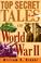 Cover of: Top Secret Tales of World War II