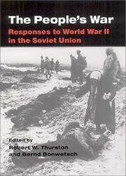 Cover of: The People's war: responses to World War II in the Soviet Union