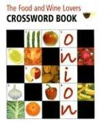 Cover of: Food And Wine Lovers Crossword Book Pb (Internal Wire-o Bound)