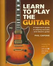 Cover of: Learn to Play the Guitar: A Beginner's Guide to Accoustic and Electric Guitar