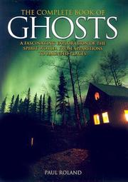 Cover of: The Complete Book of Ghosts by Paul Roland
