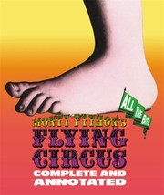 Cover of: Monty Python's Flying Circus: Complete and Annotated ... All the Bits