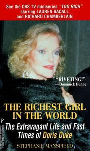 Cover of: The Richest Girl in the World: The Extravagant Life and Fast Times of Doris Duke