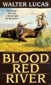 Blood red river by Walter Lucas