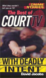 Cover of: The Best Of Court TV: With Deadly Intent: The Best of Court TV (Crime Stories)