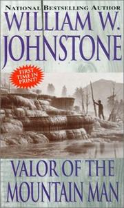 Cover of: Valor of the Mountain Man by William W. Johnstone