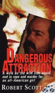 Dangerous attraction by Robert Scott
