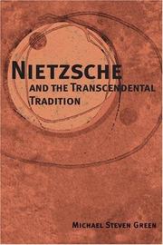 Nietzsche and the Transcendental Tradition (International Nietzsche Studies) by Michael Steven Green