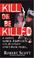 Cover of: Kill or be killed