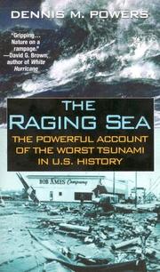 Cover of: The Raging Sea: The Powerful Account of the Worst Tsunami in U.S. History