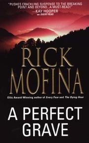 Cover of: A Perfect Grave by Rick Mofina