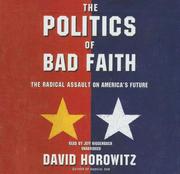 Cover of: The Politics of Bad Faith by David Horowitz