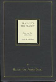 Cover of: Trashing the Planet by Dixy Lee Ray