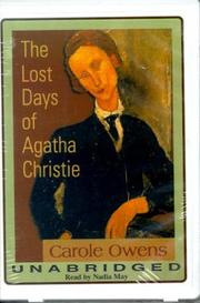 Cover of The Lost Days of Agatha Christie by carole owens,nadia may