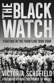 Cover of: Black Watch: Fighting in the Frontline 1899-2006