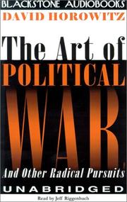 Cover of: The Art of Political War and Other Radical Pursuits by David Horowitz