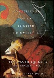 Cover of: The Confessions Of An English Opium-Eater by Thomas De Quincey