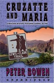 Cover of: Cruzatte And Maria by Peter Bowen