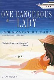 Cover of: One Dangerous Lady [UNABRIDGED] | Jane Stanton Hitchcock