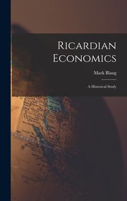 Cover of: Ricardian Economics by Mark Blaug, Mark Blaug