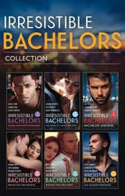 Cover of: Irresistible Bachelors Collection