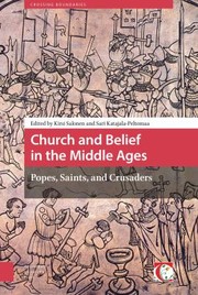 Cover of: Church and Belief in the Middle Ages by Sari Katajala-Peltomaa, Kirsi Salonen