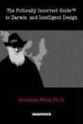 Cover of: The Politically Incorrect Guide to Darwinism and Intelligent Design | 