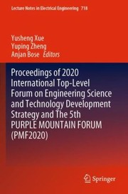 Cover of: Proceedings of 2020 International Top-Level Forum on Engineering Science and Technology Development Strategy and the 5th PURPLE MOUNTAIN FORUM (PMF2020)