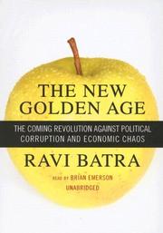 Cover of: The New Golden Age by Ravi Batra