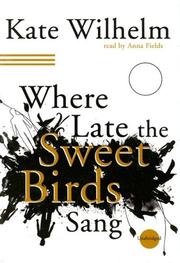 Cover of: Where Late the Sweet Birds Sang by 