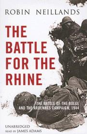 Cover of: The Battle of the Rhine 1944: Arnhem and the Ardennes by Robin Neillands